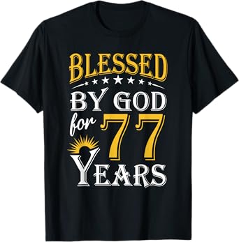 Vintage Blessed by God for 77 years Happy 77th Birthday T-Shirt