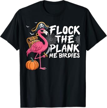Flock the Plank Me Birdies Spooky Flamingo Halloween T-Shirt