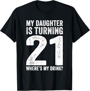 21st Birthday Dad Mom 21 Year Old Daughter Family Squad T-Shirt