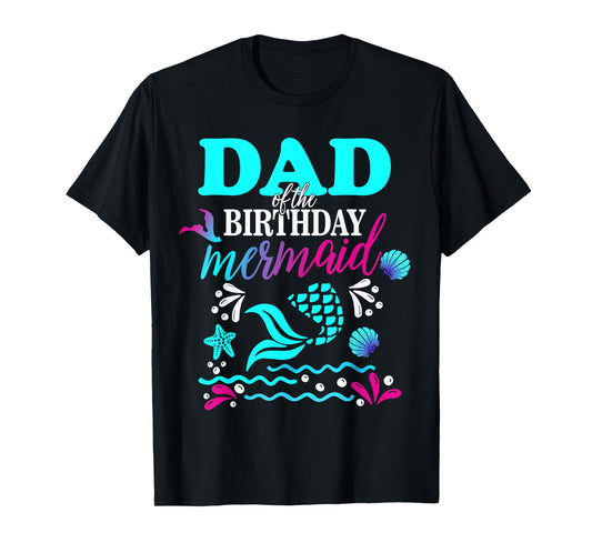 Mermaid Dad and Mom Birthday Shirts Matching Family T-Shirt