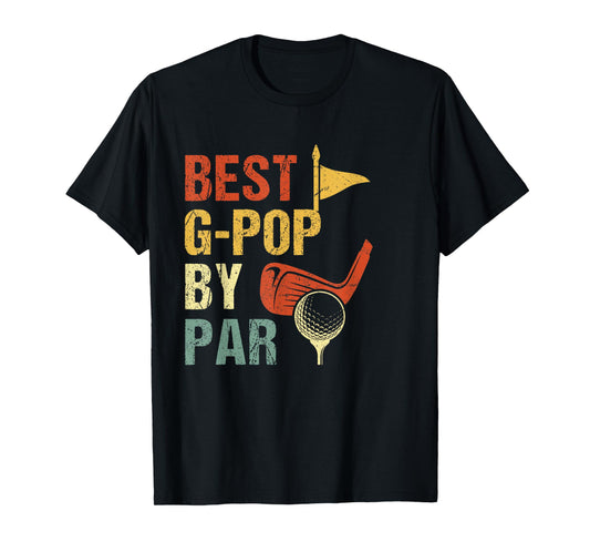 Best G-Pop By Par T-Shirt Father's Day Golf T-Shirt