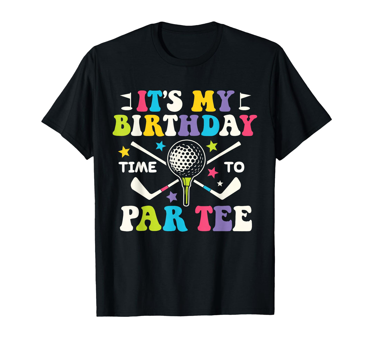 Funny Golf Its a Birthday Par tee Shirt Golfer Boys Girls T-Shirt