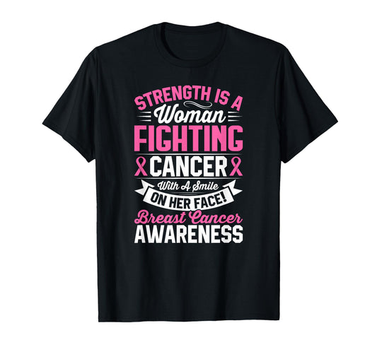Strength Is a Woman Fighting Breast Cancer Awareness T-Shirt