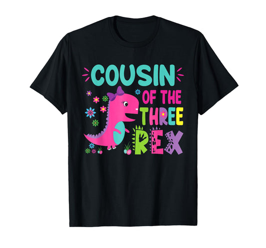 Cousin of the Three Rex Birthday Dinosaur Family Matching T-Shirt