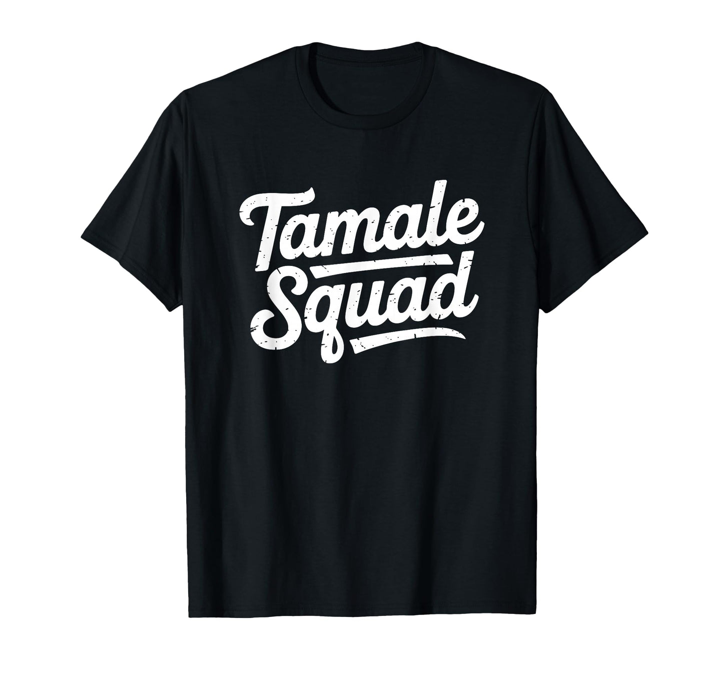 Tamale Squad Shirt - Funny Mexican Food Family Cooking T-Shirt