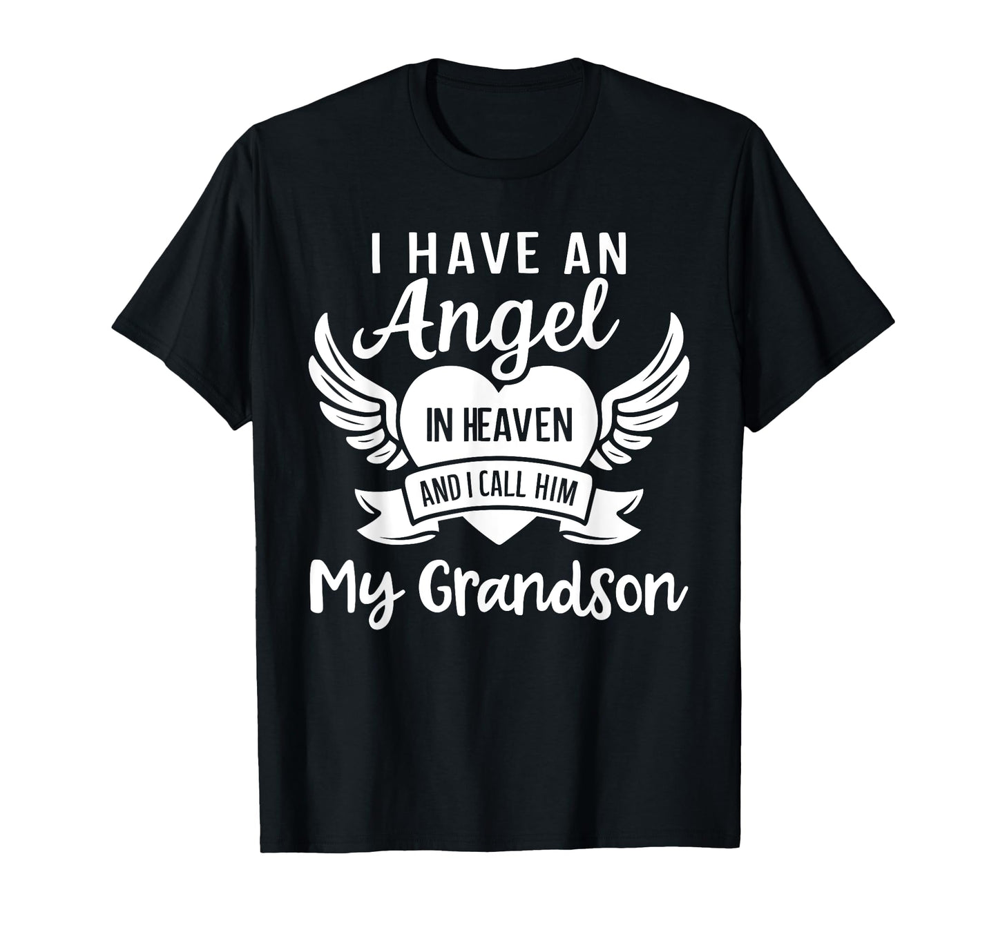 I Have an Angel in Heaven And I Call Him My Grandson Grief T-Shirt