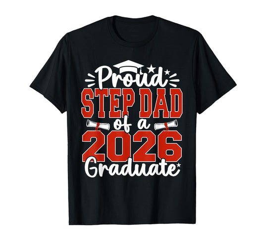 Proud Step Dad Of A Class Of 2026 Graduate Senior Graduation T-Shirt
