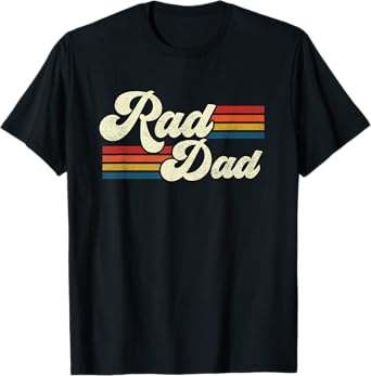 Rad Dad Retro Fathers Day Top T-Shirt