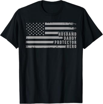 Husband Daddy Protector Hero Fathers Day American Flag Mens T-Shirt