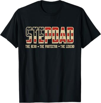 Stepdad Protector Hero Legend USA Flag Stepdad Father's Day T-Shirt
