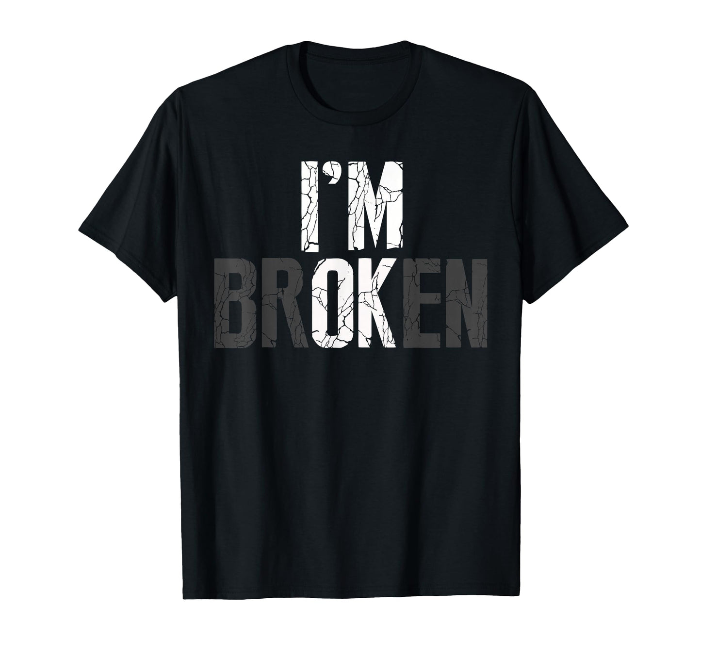 Mental Health I'm Broken Invisible Illness I'm OK Broken T-Shirt