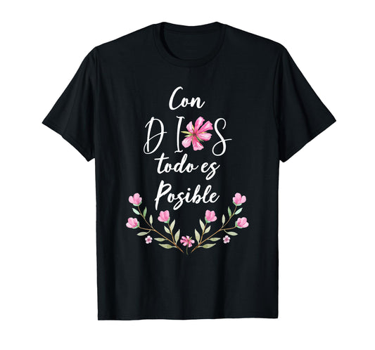 Con Dios Todo es Posible Shirt Christian Spanish for Womens T-Shirt