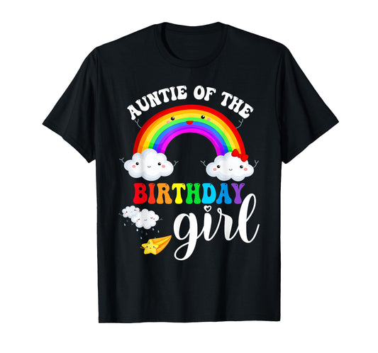 Auntie of The Birthday Girl Rainbow B-Day Matching Family T-Shirt