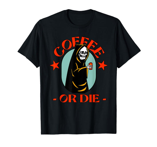Funny COFFEE or DIE Scary Halloween T-Shirt