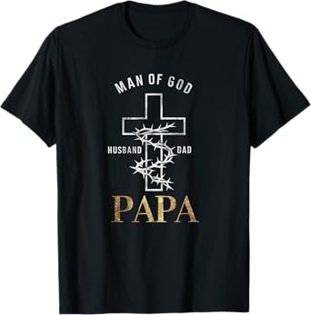 Christian Cross Fathers Day Papa Husband Dad God T-Shirt