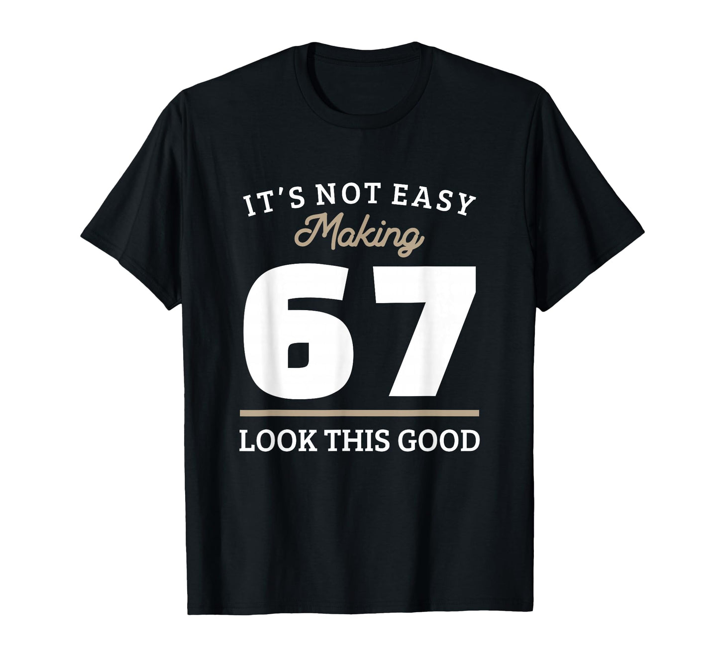 67th Birthday 67 Year Old Gift T-Shirt