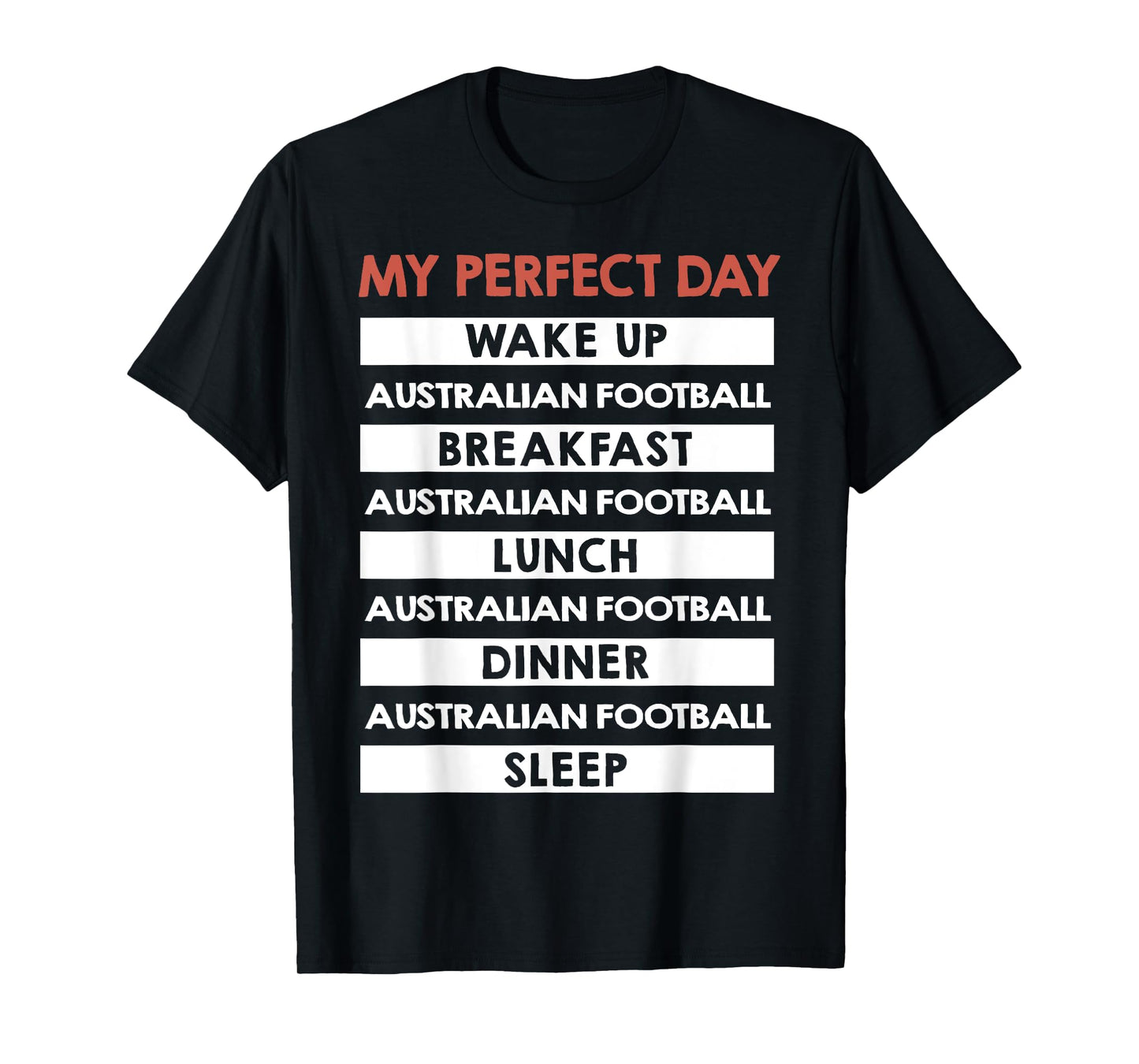 Australian Football My Perfect Day Footy Player T-Shirt