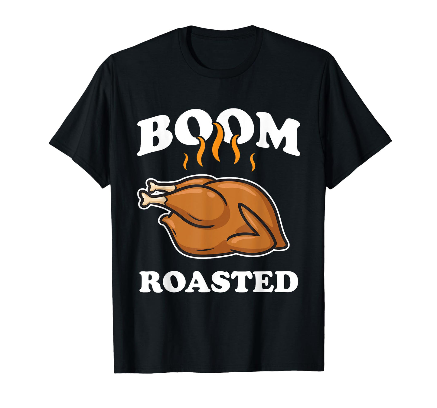 Boom Roasted Happy Thanksgiving Funny Turkey Gift T-Shirt