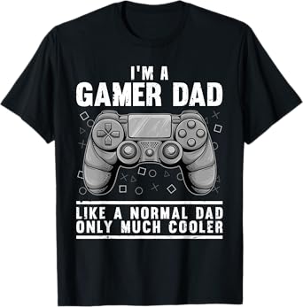 Funny Gamer Dad Design For Men Husband Gaming Father's Day T-Shirt