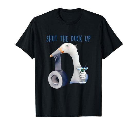 Shut The Duck Up Apparel T-Shirt