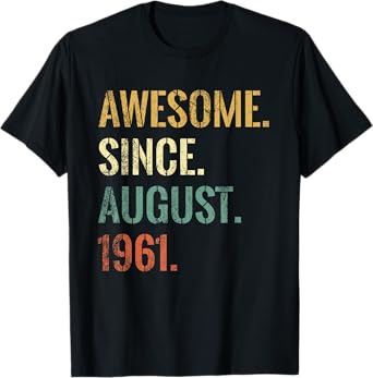 61st Birthday 61 Year Old, Awesome Since August 1961 T-Shirt