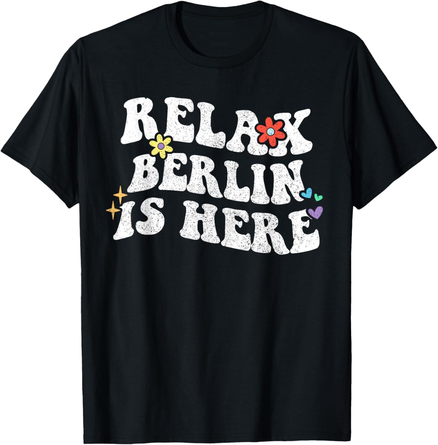 Retro Groovy Relax BERLIN Is Here Funny Mother's Day Name T-Shirt