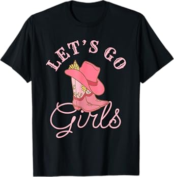 Cute Western Cowgirls Country Western Rodeo Let's Go Girls T-Shirt