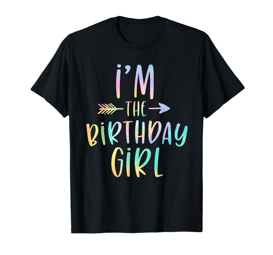I'm the Birthday Girl Tie Dye Colorful Bday T-Shirt