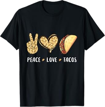 Peace Love Tacos lovers gifts for men women kids boys girls T-Shirt
