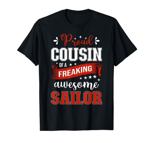 proud Cousin of a freaking awesome Sailor T-Shirt