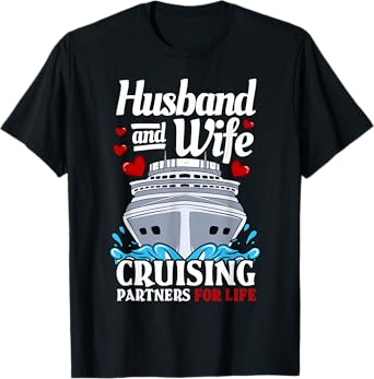 Cruising Cruise Vacation Husband Wife Couple T-Shirt