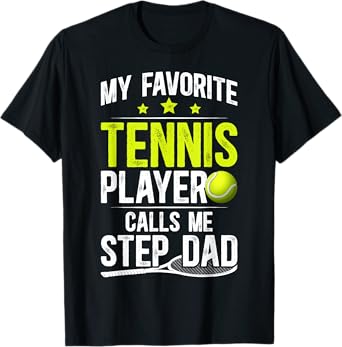 Proud Tennis Step-Dad Of A Tennis Player Stepfather T-Shirt