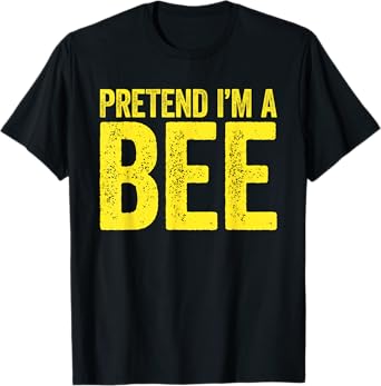 Pretend I'm A Bee Shirt Matching Men Women Adult Bee Costume T-Shirt