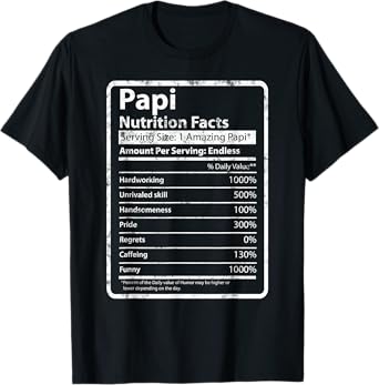 Papi Nutrition Facts Father's Day Gift Funny Papi Grandpa T-Shirt