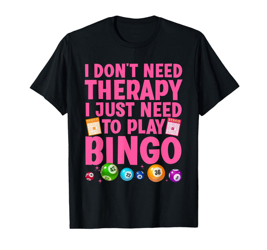 Cute Bingo Novelty For Men Women Bingo Lover Bingo Player T-Shirt