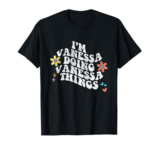 Groovy Im VANESSA Doing VANESSA Things Funny Mother's Day T-Shirt