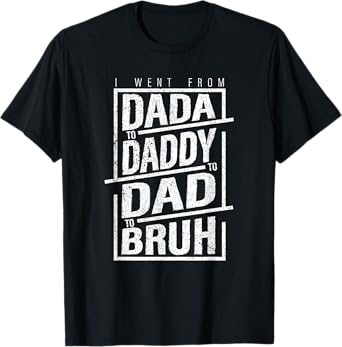 Dada Daddy Dad Bruh Fathers Day, Daddy Happy Cool Design T-Shirt
