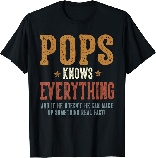 Pops Knows Everything - Humorous Father's Day Pops T-Shirt