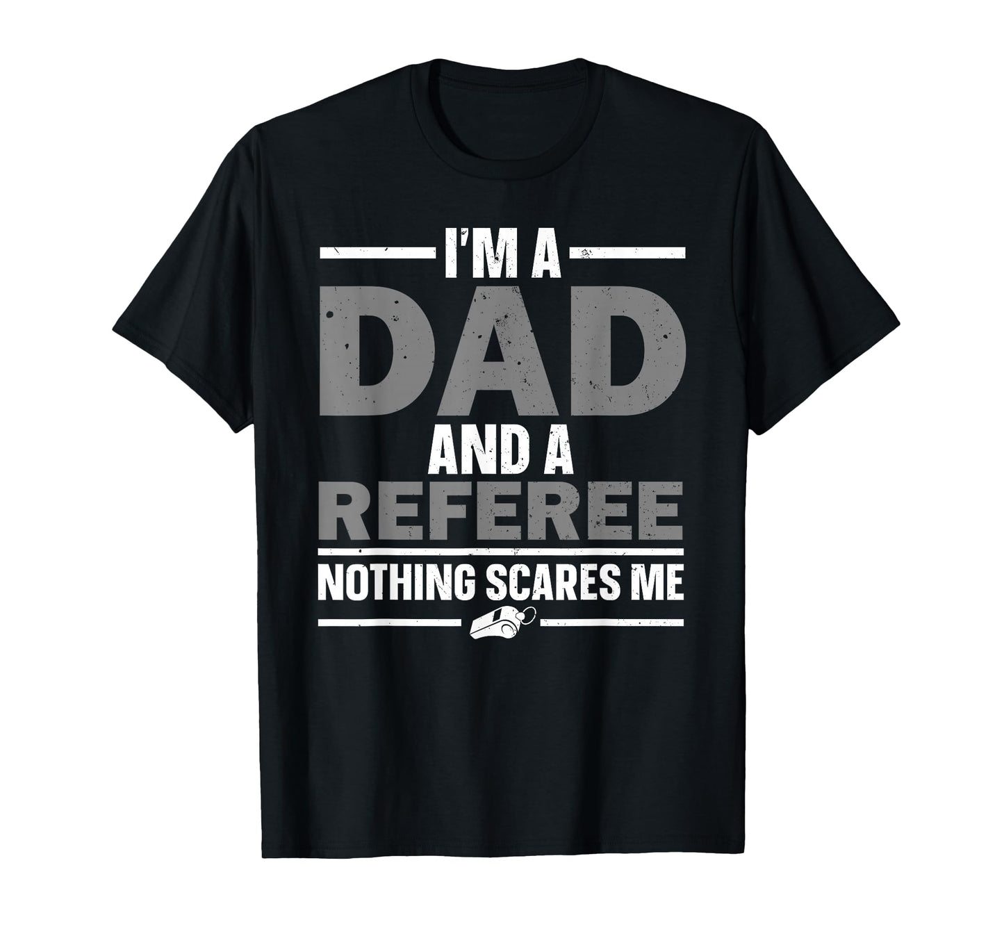 Best Referee Design For Men Dad Reffing Sports Ref Referee T-Shirt