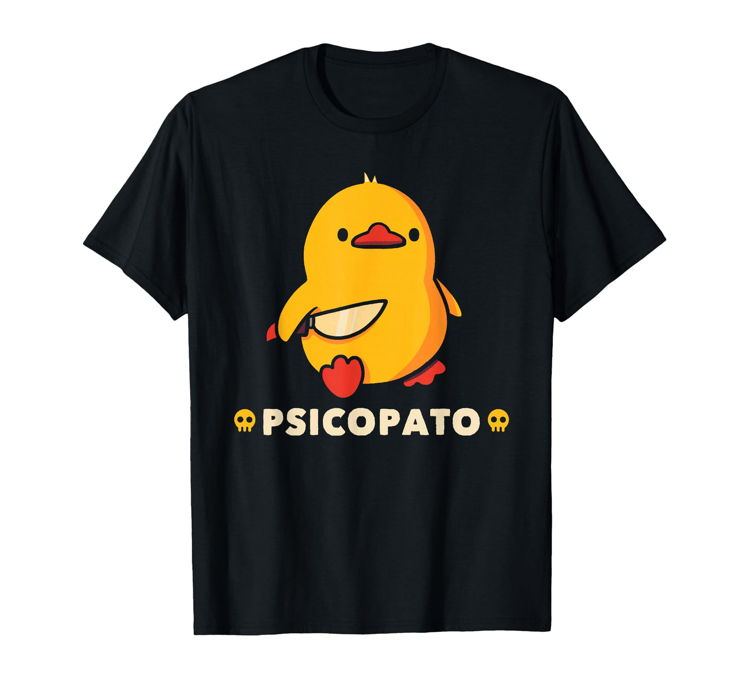 Funny Psicopatos Duck Animals Men Women T-Shirt