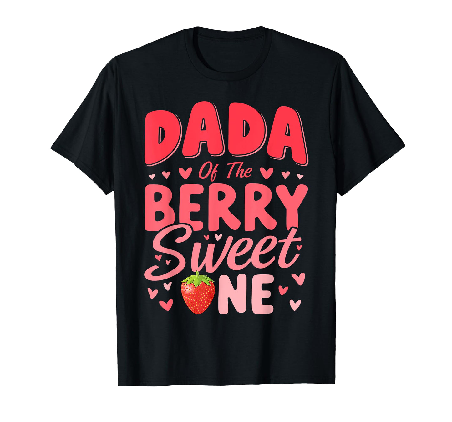 Dada Of The Berry Sweet One Strawberry Cute 1st Birthday T-Shirt