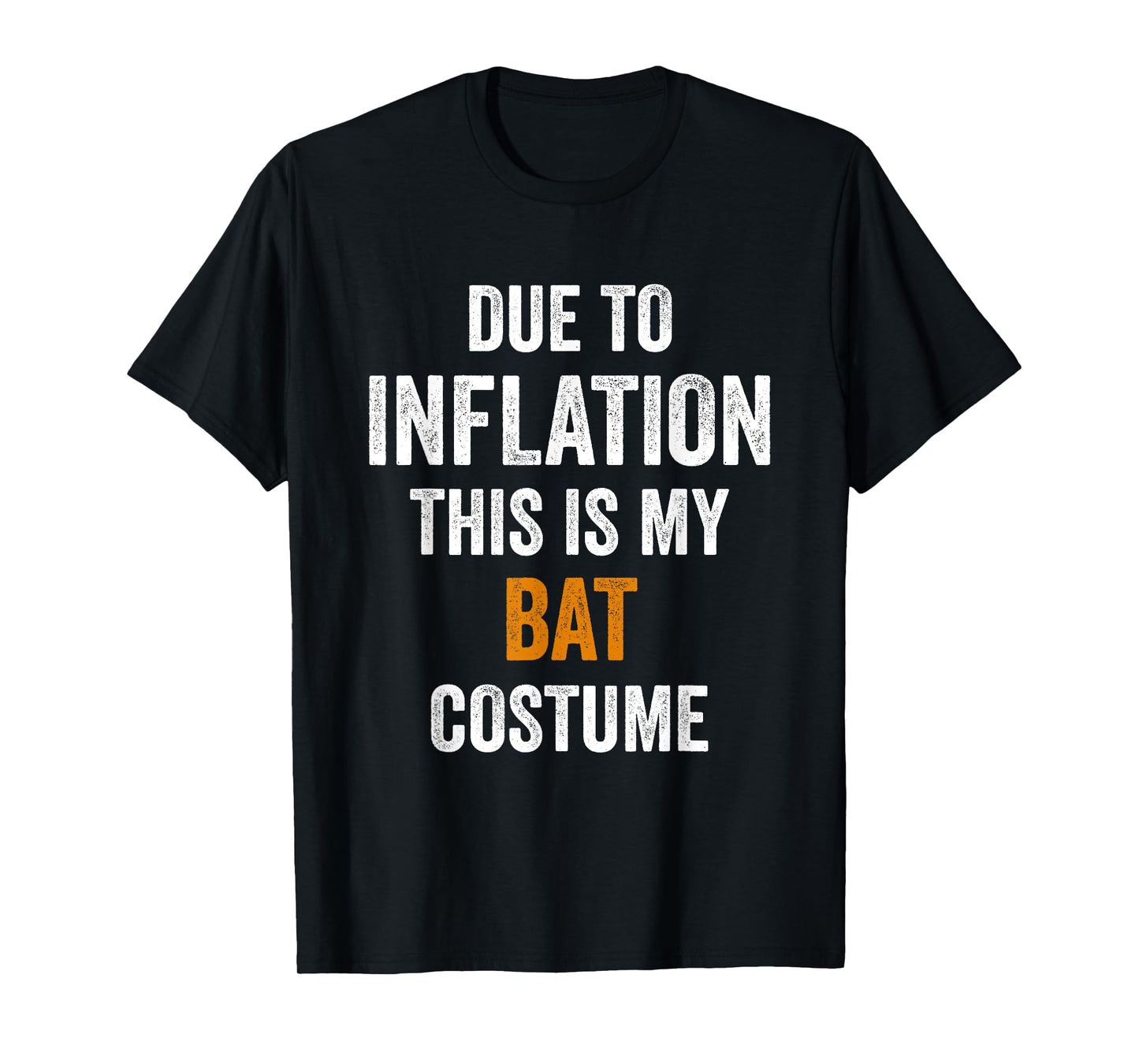 Bat Costume Halloween Due to Inflation Gifts Halloween T-Shirt