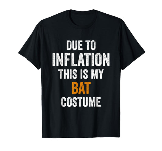 Bat Costume Halloween Due to Inflation Gifts Halloween T-Shirt