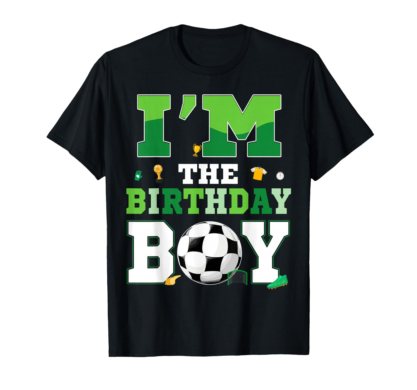 I Am The Birthday Boy Soccer Birthday Family T-Shirt