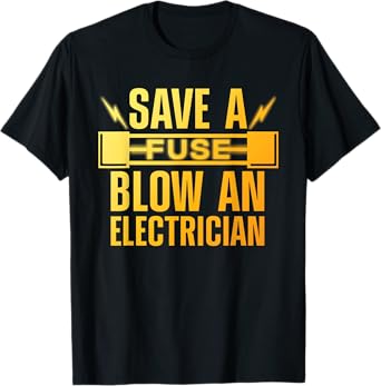 Funny Electrician Art Men Women Electrical Fuse Electrician T-Shirt