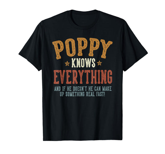 Poppy Knows Everything - Humorous Father's Day Poppy T-Shirt