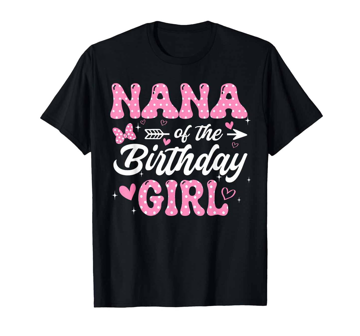 Nana of The Birthday Pink Girl Matching Family T-Shirt