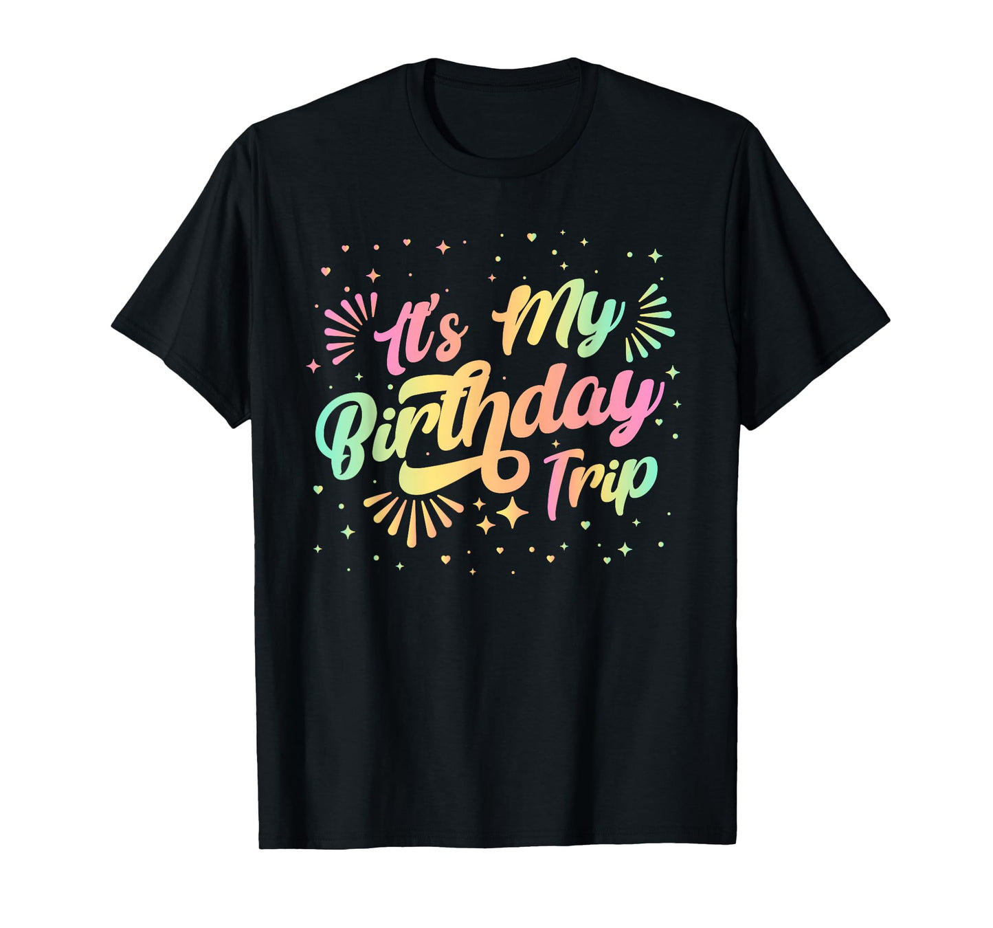 It's My Birthday Trip, Funny Women's Birthday Tees T-Shirt