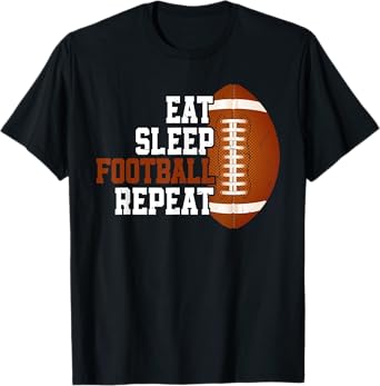 Eat Sleep Football Repeat Youth Shirt Kids Boys Girls Adult T-Shirt