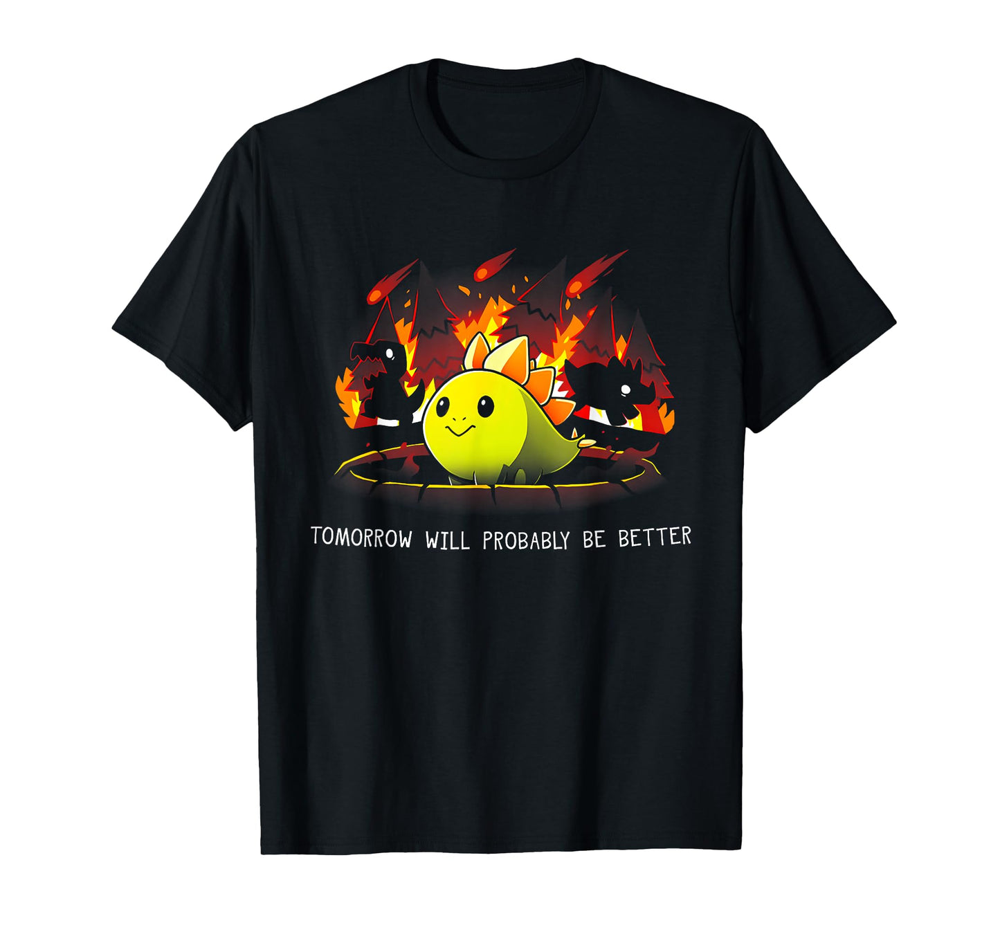 Tomorrow Will Probably Be Better T-Shirt